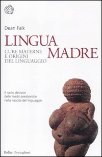 LINGUA MADRE: UN LIBRO CON UN’AFFASCINANTE IPOTESI SULL’ORIGINE DEL LINGUAGGIO