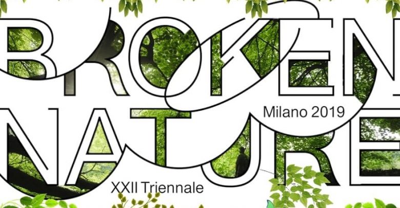 TRIENNALE MILANO BROKEN NATURE