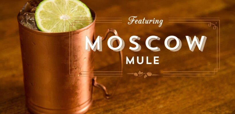 MOSCOW MULE: UN COCKTAIL DI COINCIDENZE